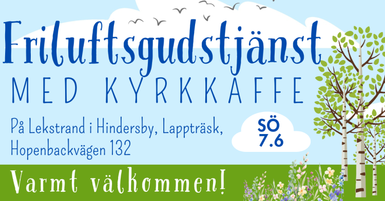 Björkar, blommar och inte om friluftsgudstjänsten