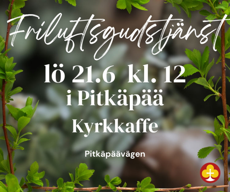 Friluftsgudstjänst i Pitkäpää Info om friluftsgudstjänsten