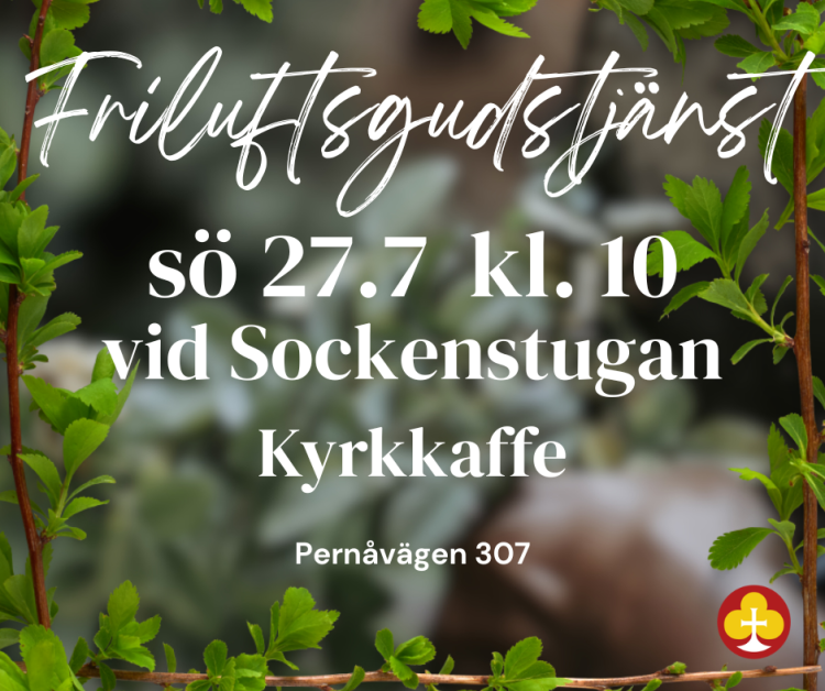 Friluftsgudstjänst vid Sockenstugan Info om friluftsgudstjänsten