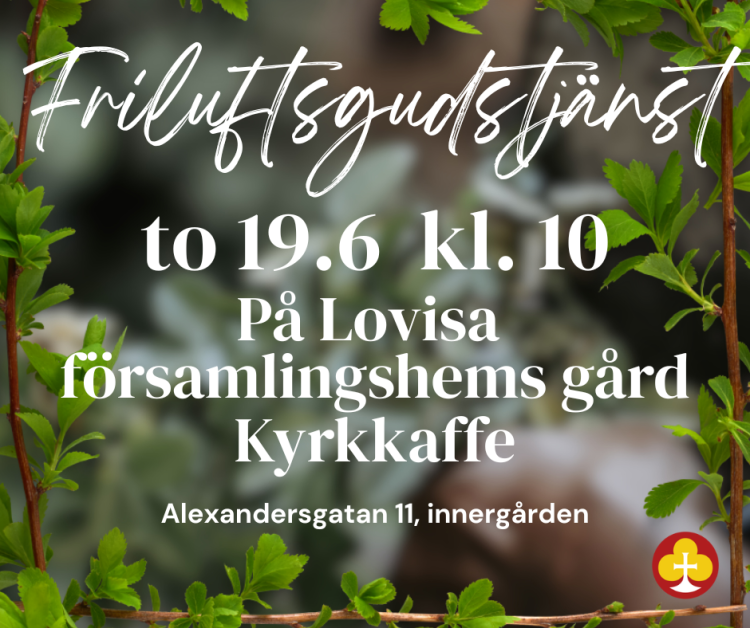 Friluftsgudstjänst på Lovisa församlingshems gård Info om frluftsgudstjänsten