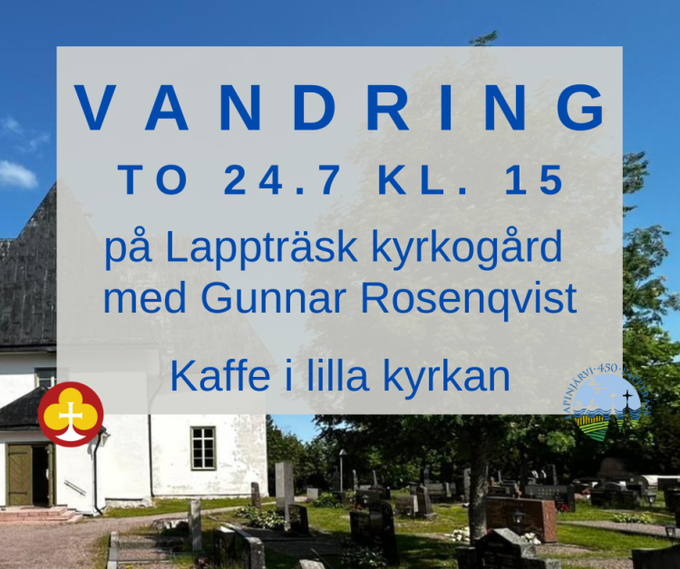 Vandring på Lappträsk kyrkogård Info om vandringen på gravgården